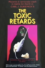 The Toxic Retards' Poster