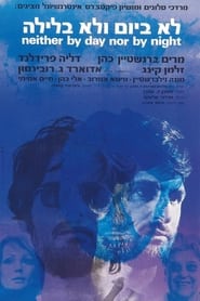 Neither by Day Nor by Night' Poster