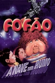Fofo  A Nave sem Rumo' Poster