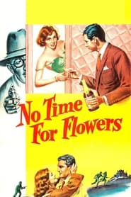 No Time for Flowers' Poster