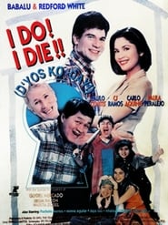 I Do I Die Dyos ko day' Poster