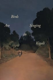 Birds Are Singing in Kigali' Poster
