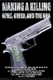 Making a Killing Guns Greed and the NRA' Poster