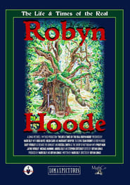 The Life and Times of the Real Robyn Hoode' Poster