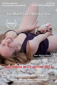 Too Much Love Will Kill You' Poster