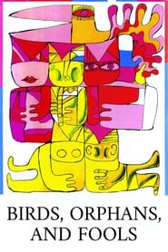 Birds Orphans and Fools' Poster