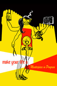 Make Your Life a Masterpiece in Progress' Poster