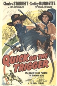 Quick on the Trigger' Poster