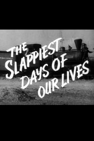 The Slappiest Days of Our Lives' Poster