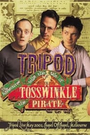 Tripod Tells the Tale of the Adventures of Tosswinkle the Pirate Not Very Well' Poster