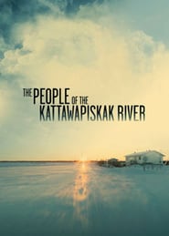 The People of the Kattawapiskak River' Poster