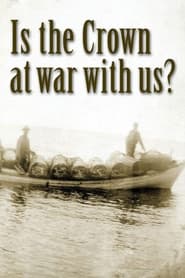 Is the Crown at war with us' Poster