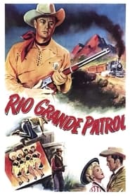 Rio Grande Patrol' Poster