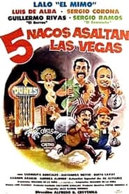 Cinco nacos asaltan Las Vegas' Poster