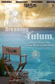 Dreaming About Tulum A Tribute to Federico Fellini' Poster