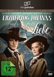 Erzherzog Johanns groe Liebe' Poster