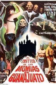 The Castle of Mummies of Guanajuato' Poster