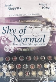 Shy of Normal Tales of New Life Experiences' Poster