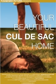 Your Beautiful Cul de Sac Home' Poster