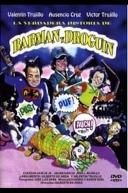 La verdadera historia de Barman y Droguin' Poster