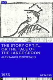 The Story of Tit or the Tale of the Large Spoon' Poster