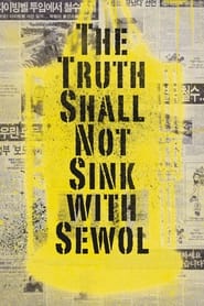 The Truth Shall Not Sink with Sewol' Poster
