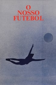 O Nosso Futebol' Poster