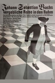 Johann Sebastian Bachs vergebliche Reise in den Ruhm' Poster