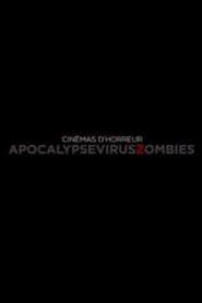 Cinmas dHorreur  Apocalypse Virus Zombies' Poster