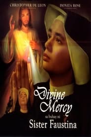 Divine Mercy sa Buhay ni Sister Faustina' Poster