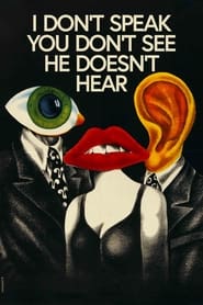 I Dont See You Dont Speak He Doesnt Hear' Poster
