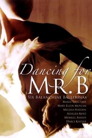 Dancing for Mr B Six Balanchine Ballerinas' Poster