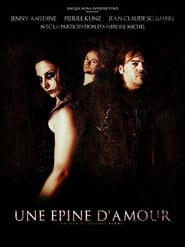 Une Epine DAmour' Poster