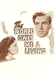 The World Owes Me a Living' Poster