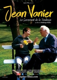 Jean Vanier le sacrement de la tendresse' Poster