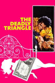 The Deadly Triangle' Poster