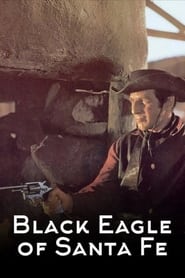 Black Eagle of Santa Fe' Poster