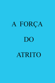 A Fora do Atrito' Poster