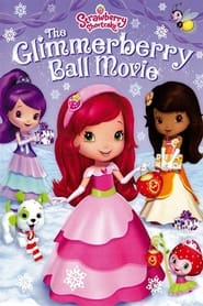 Strawberry Shortcake The Glimmerberry Ball Movie' Poster