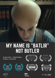My Name is Batlir not Butler' Poster