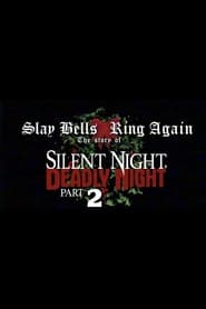 Slay Bells Ring Again The Story Of Silent Night Deadly Night 2