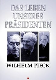 Wilhelm Pieck  Das Leben unseres Prsidenten' Poster