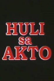 Huli sa Akto' Poster