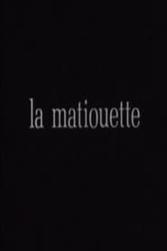 La Matiouette ou lArrirepays' Poster