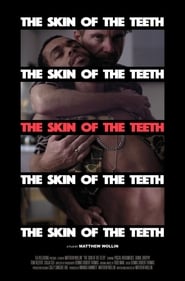 The Skin of the Teeth' Poster