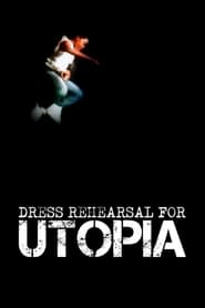 Dress Rehearsal for Utopia' Poster