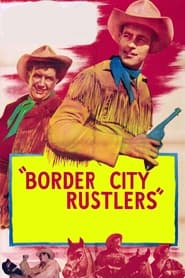 Border City Rustlers' Poster