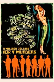A Million Dollars for 7 Murders' Poster