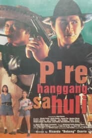 Pre Hanggang Sa Huli' Poster
