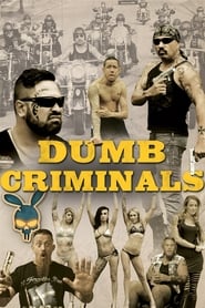 Dumb Criminals The Movie' Poster